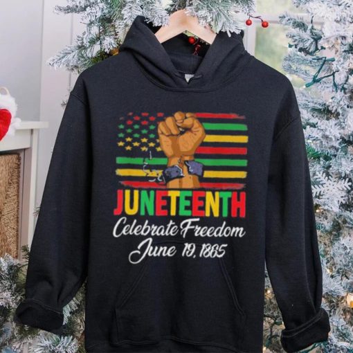 Juneteenth Celebrating Black History Freedom 06 19 1865 Shirt