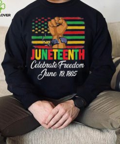 Juneteenth Celebrating Black History Freedom 06 19 1865 Shirt