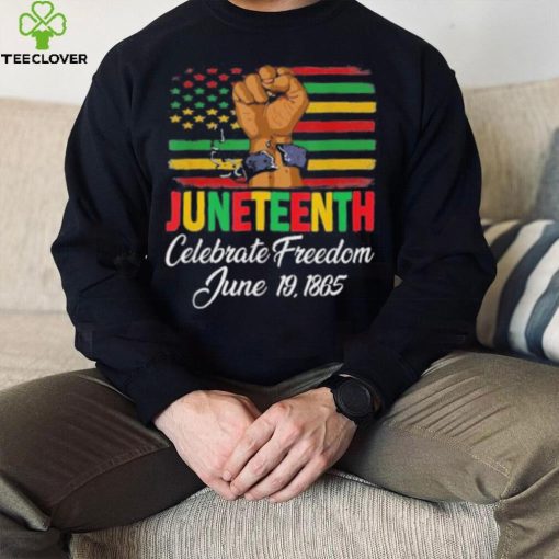 Juneteenth Celebrating Black History Freedom 06 19 1865 Shirt