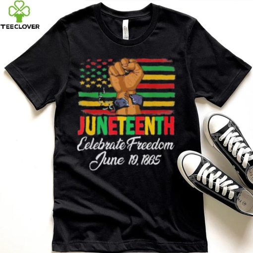 Juneteenth Celebrating Black History Freedom 06 19 1865 Shirt