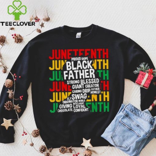 Juneteenth Proud Fathers Day Black History African T Shirt