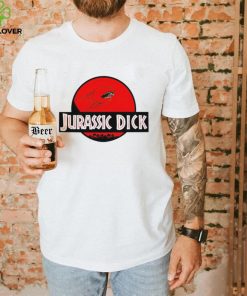Jurassic dick shirt