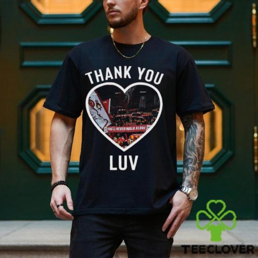 Jurgen Klopp Thank You Luv I’ll Never Walk Alone Again Shirt