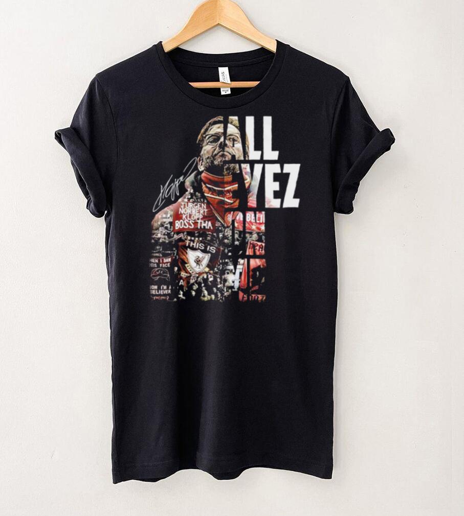 Jürgen Klopp all eyez on me signature shirt Jürgen Klopp all eyez on me signature shirt