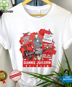 Jurgen lives forever Danke Jurgen shirt