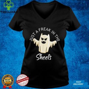 Just A Freak In The Sheets Funny Halloween Costume T Shirt 1