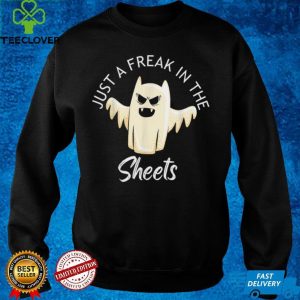 Just A Freak In The Sheets Funny Halloween Costume T Shirt 1