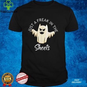 Just A Freak In The Sheets Funny Halloween Costume T Shirt 1