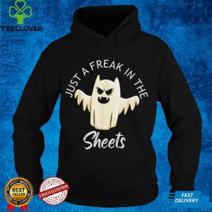 Just A Freak In The Sheets Funny Halloween Costume T Shirt 1