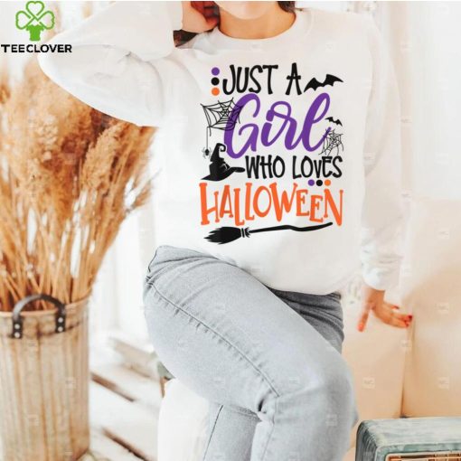 Just A Girl Loves Halloween Funny Witch Happy Halloween T Shirt
