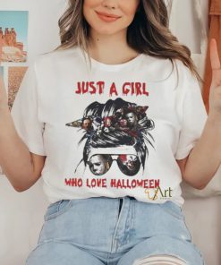 Just A Girl Who Love Halloween Horror Movie Characters Shirt