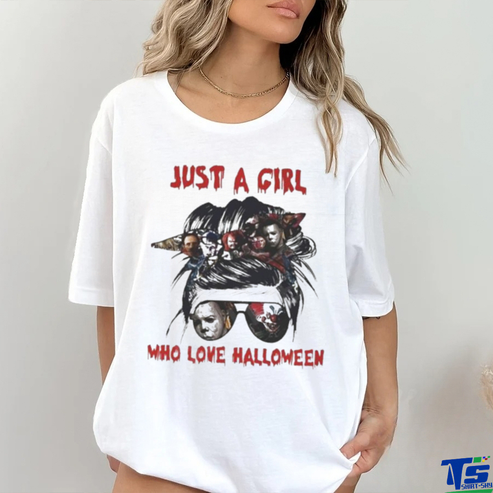Just A Girl Who Love Halloween Horror Movie Characters Shirt Just A Girl Who Love Halloween Horror Movie Characters Shirt