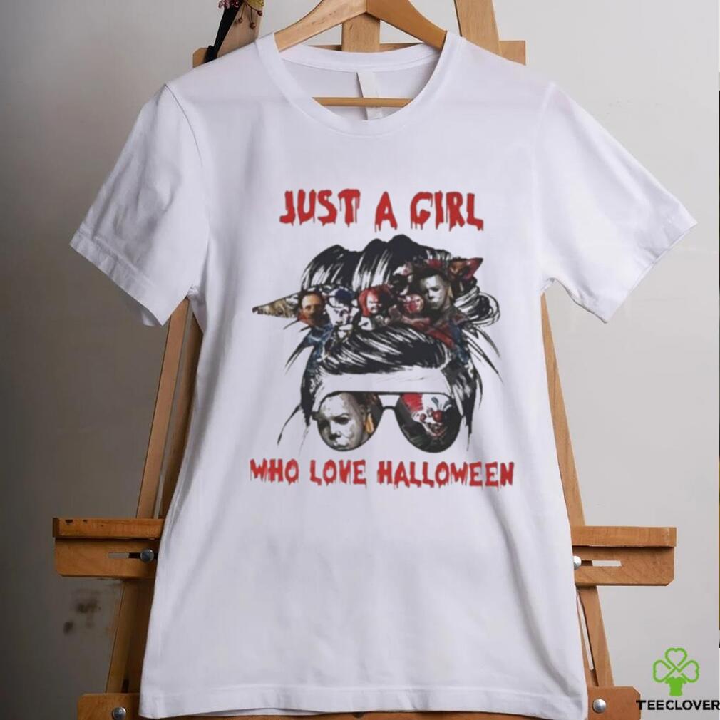 Just A Girl Who Love Halloween Horror Movie Characters Shirt Just A Girl Who Love Halloween Horror Movie Characters Shirt