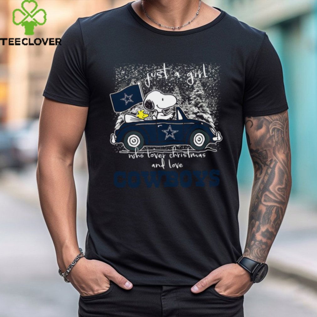 Just A Girl Who Lover Christmas And Love Dallas Cowboys shirt Just A Girl Who Lover Christmas And Love Dallas Cowboys shirt