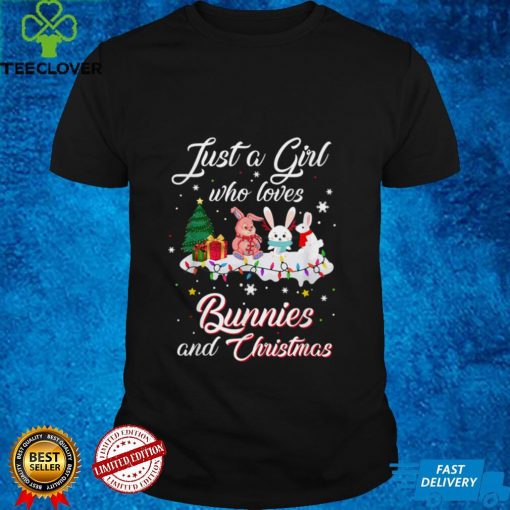 Just A Girl Who Loves Bunnies And Christmas Funny Christmas T Shirt tee