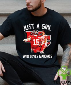 Just A Girl Who Loves Chiefs Mahomes 15 Shirt