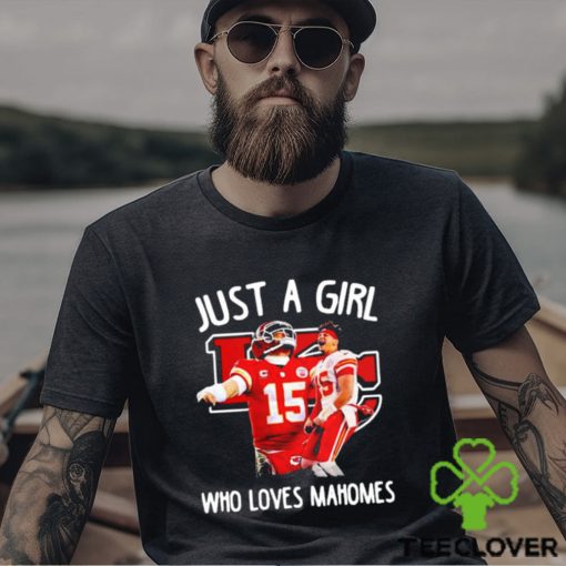 Just A Girl Who Loves Chiefs Mahomes 15 Shirt