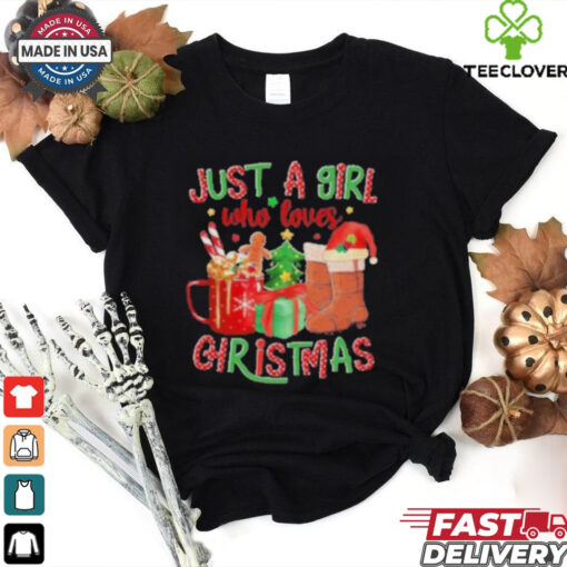 Just A Girl Who Loves Christmas Shirt