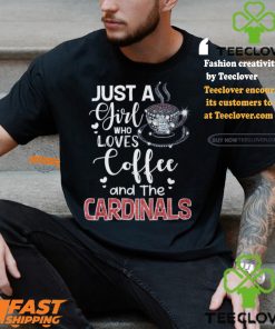 Just A Girl Who Loves Cofee And The Cardinals Shirt