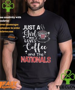 Just A Girl Who Loves Cofee And The Nationals Shirt