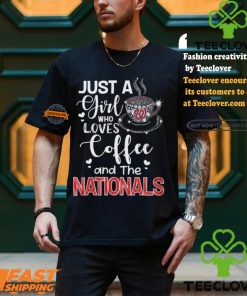 Just A Girl Who Loves Cofee And The Nationals Shirt