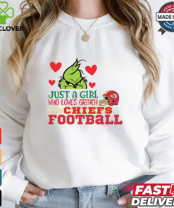 Just A Girl Who Loves Grinch And Chiefs Football Shirt