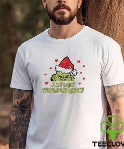 Just A Girl Who Loves Grinch Shirt 2 Just A Girl Who Loves Grinch Shirt
