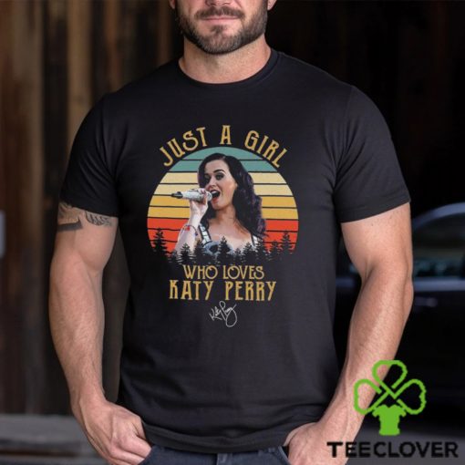 Just A Girl Who Loves Katy Perry Vintage T Shirt