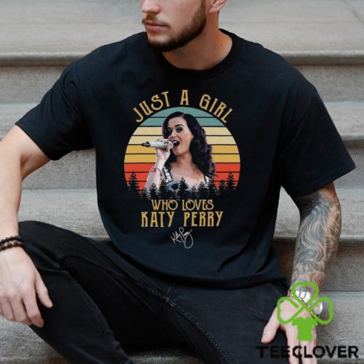 Just A Girl Who Loves Katy Perry Vintage T Shirt