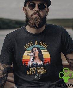 Just A Girl Who Loves Katy Perry Vintage T Shirt