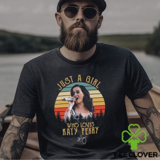 Just A Girl Who Loves Katy Perry Vintage T Shirt