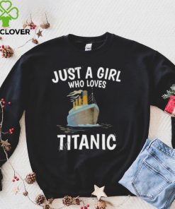 Just A Girl Who Loves Titanic Stream Generation Loss Shirt 3 Just A Girl Who Loves Titanic Stream Generation Loss Shirt