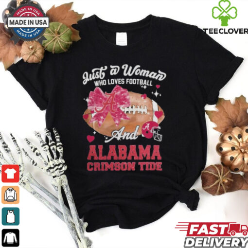 Just A Woman Who Loves Football And Alabama Crimson Tide Helmet Shirt