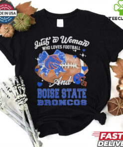 Just A Woman Who Loves Football And Boise State Broncos Helmet Shirt