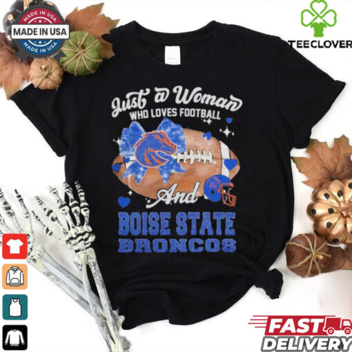 Just A Woman Who Loves Football And Boise State Broncos Helmet Shirt