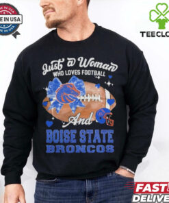 Just A Woman Who Loves Football And Boise State Broncos Helmet Shirt