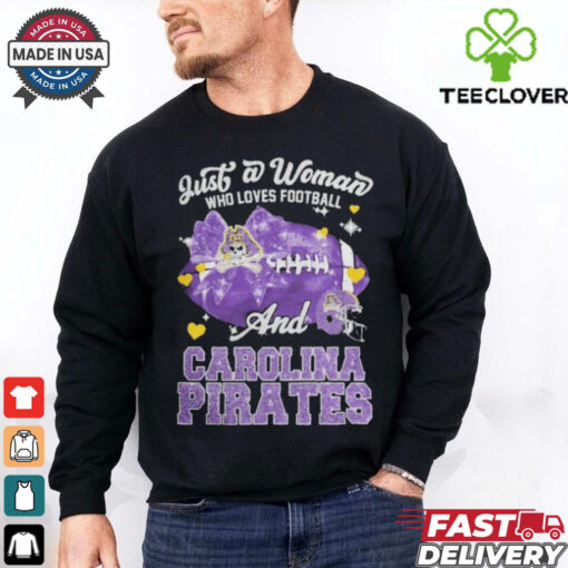 Just A Woman Who Loves Football And East Carolina Pirates Helmet Shirt