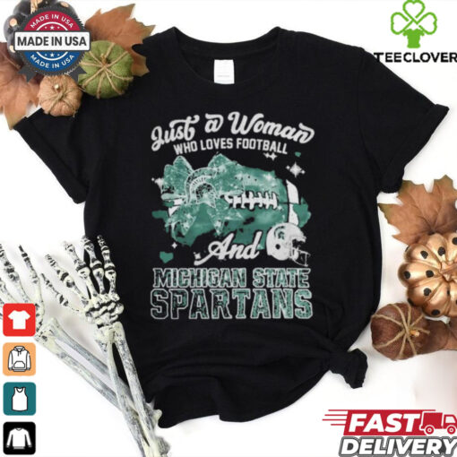 Just A Woman Who Loves Football And Michigan State Spartans Helmet Shirt