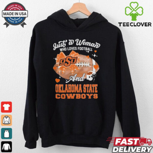 Just A Woman Who Loves Football And Oklahoma State Cowboys Helmet Shirt