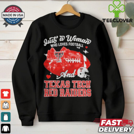 Just A Woman Who Loves Football And Texas Tech Red Raiders Helmet Shirt