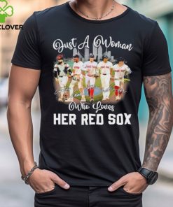 Just A Woman Who Loves Her Boston Red Sox Signatures Shirt