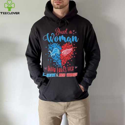 Just A Woman Who Loves Her Detroit Lions Vs Detroit Red Wings hoodie, sweater, longsleeve, shirt v-neck, t-shirt