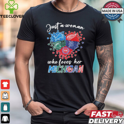 Just A Woman Who Loves Her Michigan Sport Teams Logo Heart Shirt