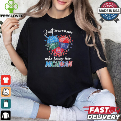 Just A Woman Who Loves Her Michigan Sport Teams Logo Heart Shirt