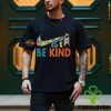 Just Be Kind Miami Dolphins Shirt