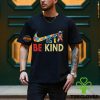 Just Be Kind Pittsburgh Steelers Shirt