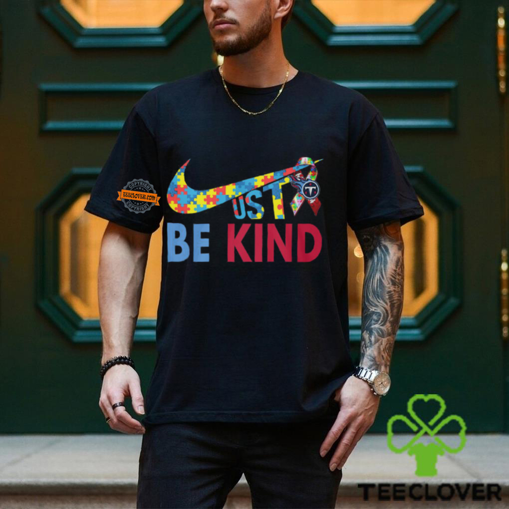 Just Be Kind Tennessee Titans Shirt Just Be Kind Tennessee Titans Shirt
