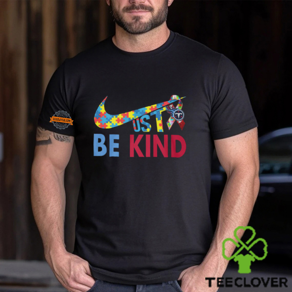 Just Be Kind Tennessee Titans Shirt Just Be Kind Tennessee Titans Shirt