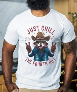 Just Chill The Fourth Out 4th Of July Shirt