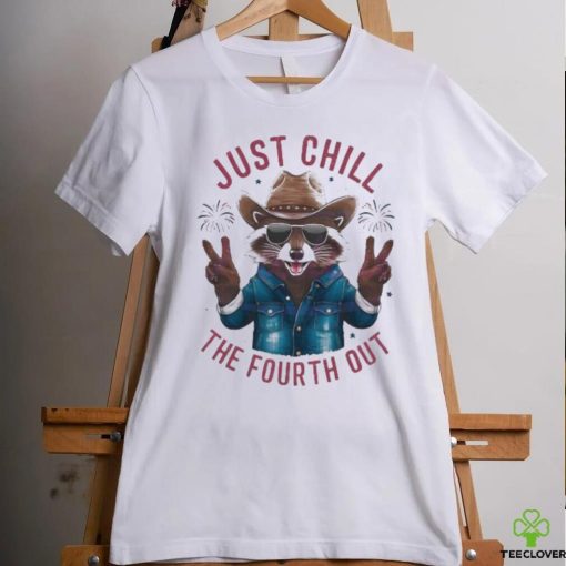 Just Chill The Fourth Out 4th Of July Shirt